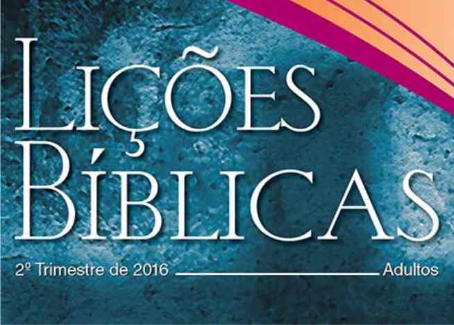 Lições Bíblicas 2016 Maravilhosa Graça EBD CPAD