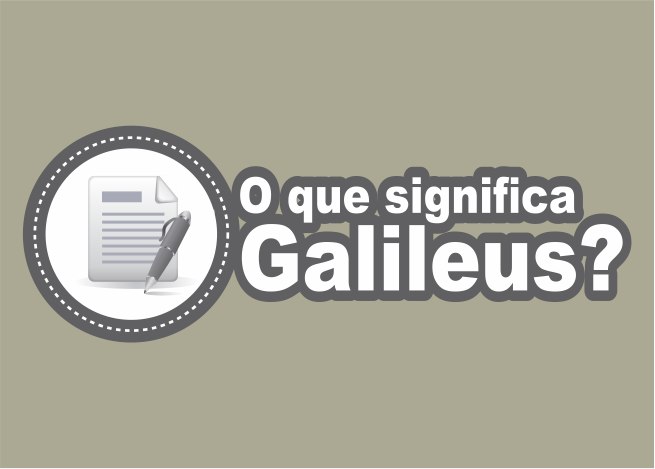 Photo of O Que Significa Galileu?