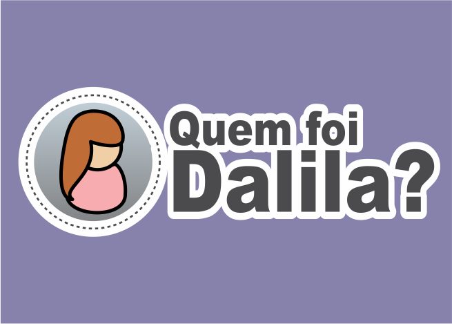Quem foi Dalila na Bíblia
