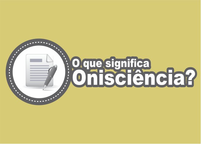 O que é Onisciência