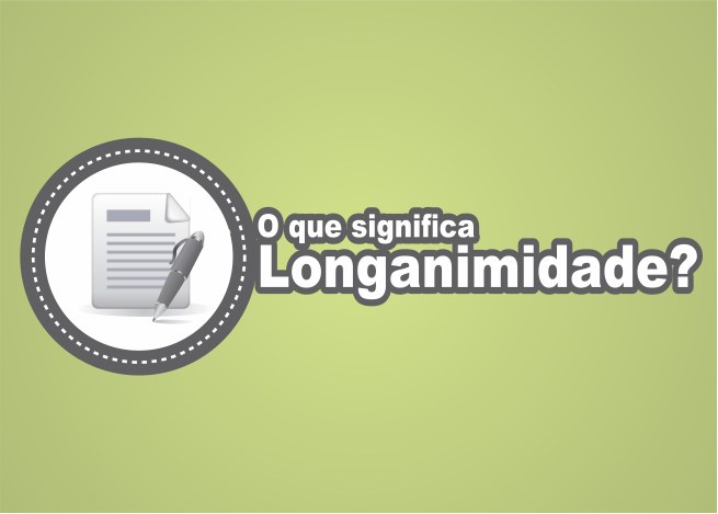 O que é Longanimidade