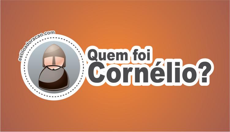 Centurião Cornélio: Quem foi Cornélio na Bíblia