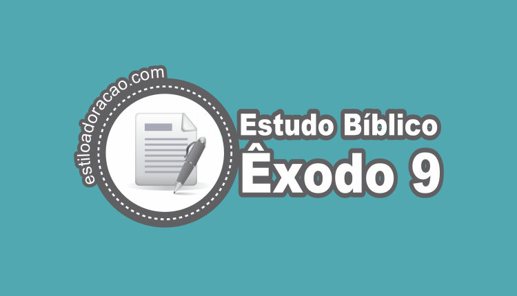 êxodo 9 estudo
